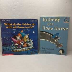 Lot 2 Kids Books What The Fairies Do With All Those Teeth Robert The Rose Horse